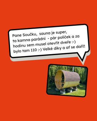 Tyhle SMSky, co přijdou pár hodin (nebo maximálně pár dnů) po předání sauny, jsou prostě nejlepší. 😉 Tahle dorazila „až“...